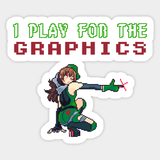 I Play For The Graphics - 8 Bit Gaming Sticker